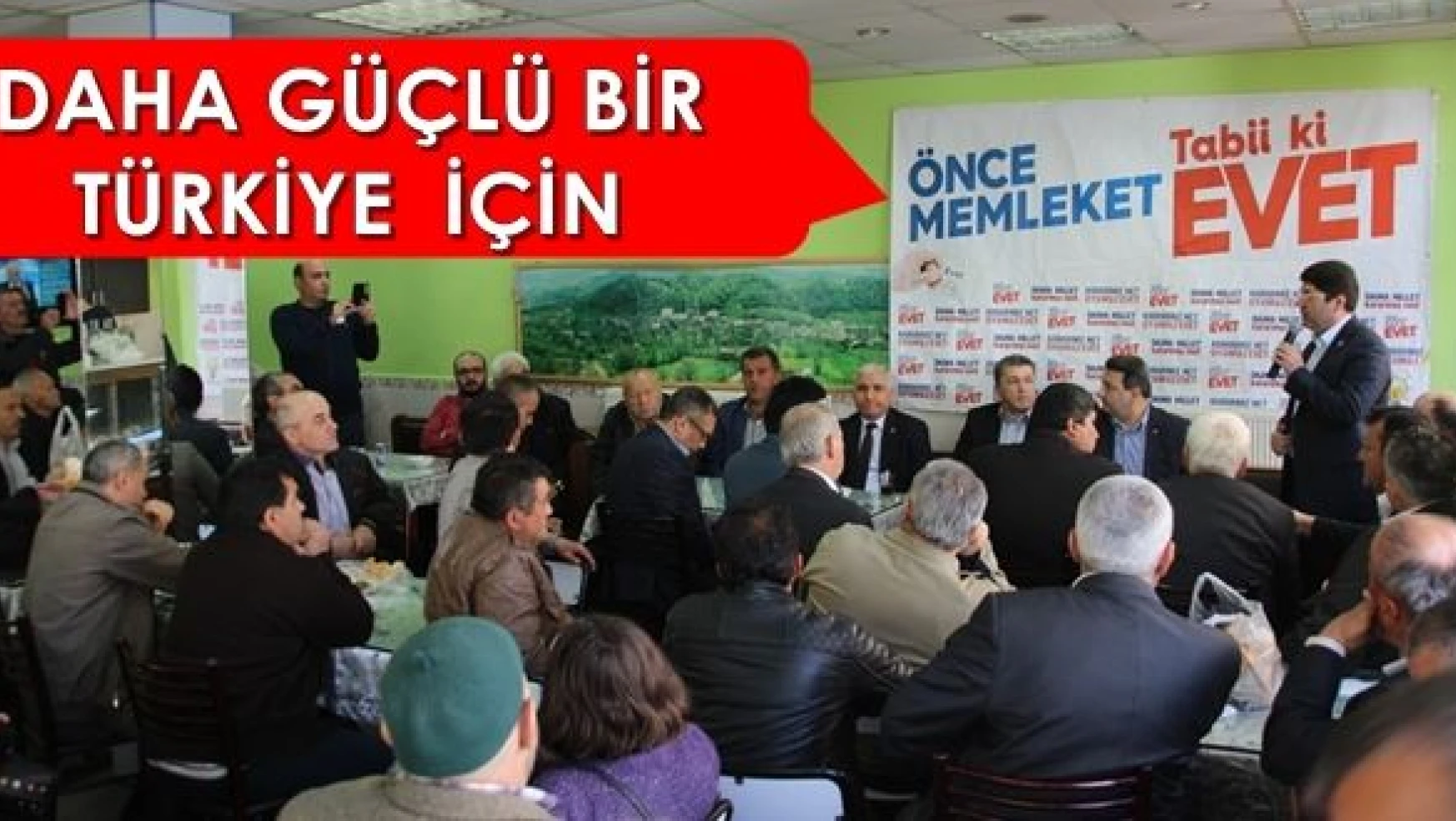 İstikrarla gelişen Türkiye için EVET diyeceğiz