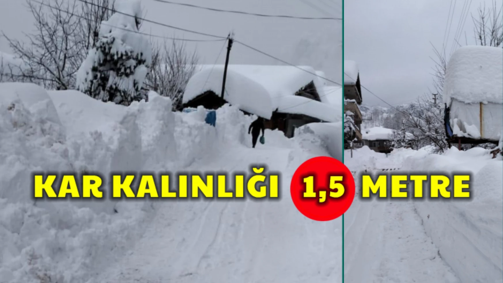 Köyde kar kalınlığı 1,5 metreyi aştı