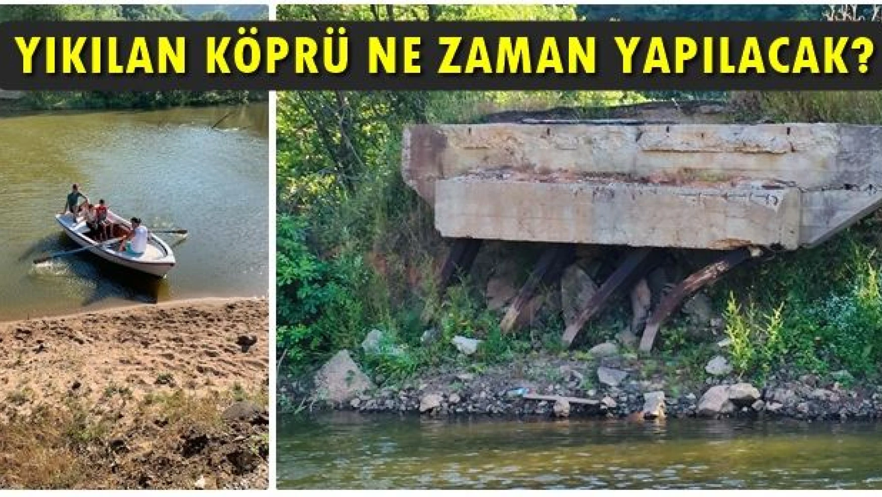 Köylüler yıkılan köprünün yapılmasını istiyor