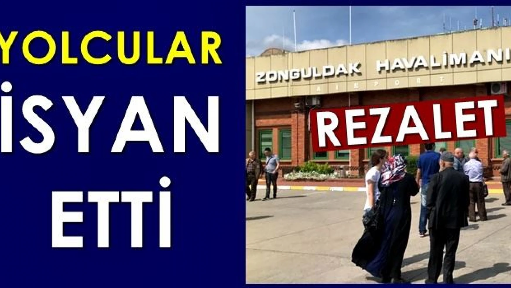 Zonguldak Havalimanı'nda gergin anlar