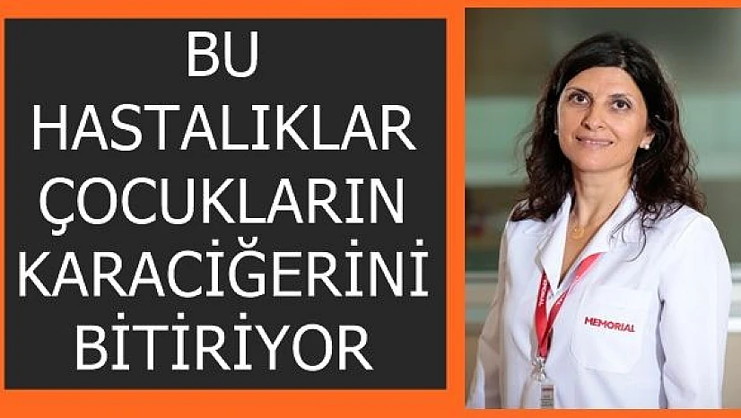 Bu Hastalıklar Çocukların Karaciğerini Bitiriyor